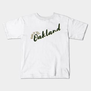 Oakland Made in 1852 Kids T-Shirt